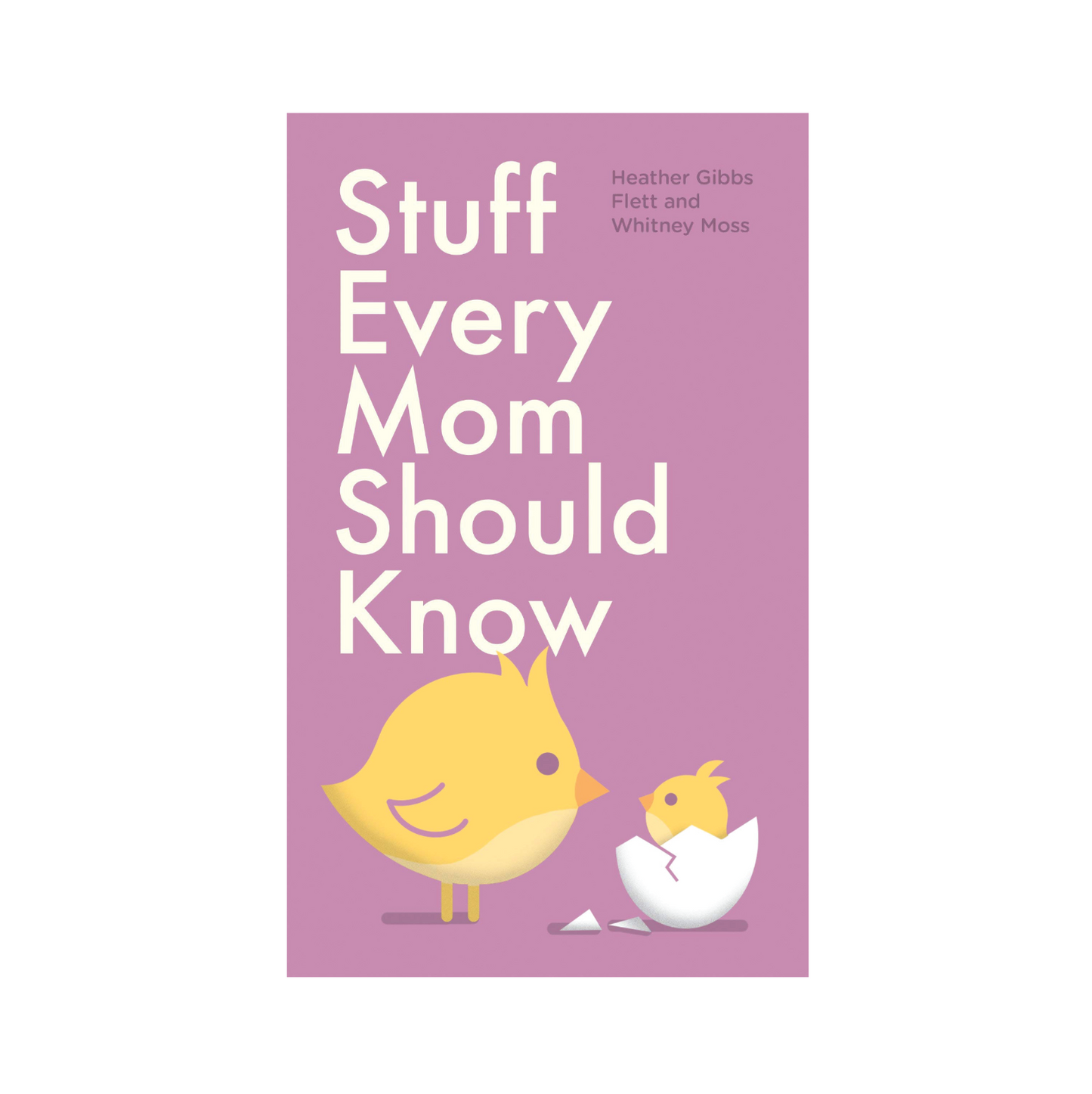 Stuff Every Mom Should Know