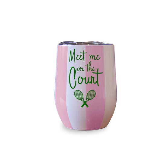 Insulated Wine Tumbler - Meet Me on the Court