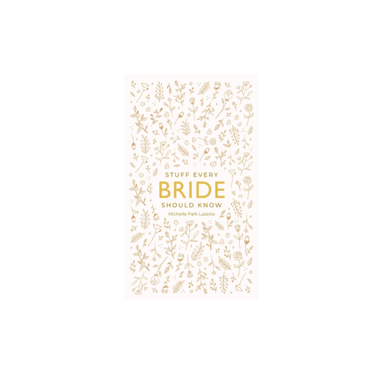 Stuff Every Bride Should Know